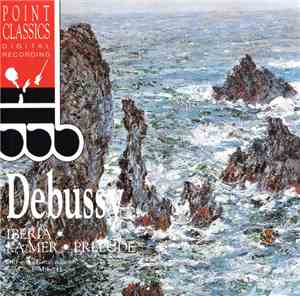 Debussy, ORF-Symphonieorchester, Milan Horvat - Iberia • La Mer • Prélude