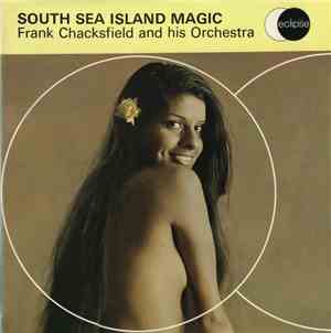 Frank Chacksfield And His Orchestra - South Sea Island Magic