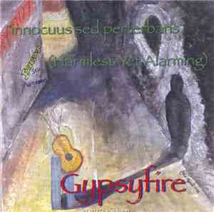 Gypsyfire - Innocuus Sed Perterbans (Harmless Yet Alarming)