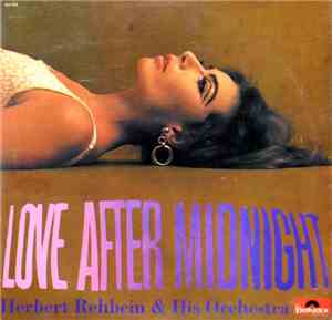 Herbert Rehbein & His Orchestra - Love After Midnight