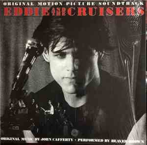 John Cafferty And The Beaver Brown Band - Eddie And The Cruisers (Original Motion Picture Soundtrack)