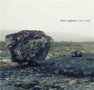 Karl Seglem - New North