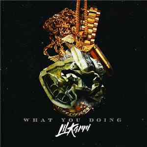 Lil Karri - What You Doing