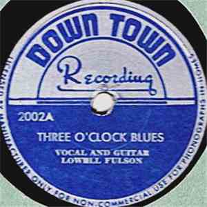 Lowell Fulson - 3 O'Clock Blues