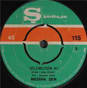 Mediha Şen - Bilemezsin Ki