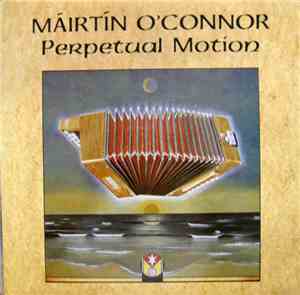 Máirtín O'Connor - Perpetual Motion
