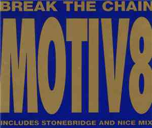 Motiv8 - Break The Chain