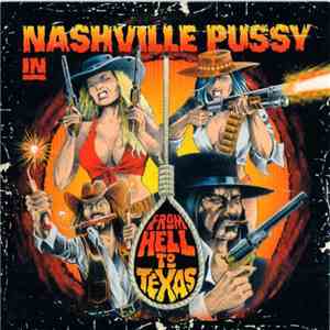Nashville Pussy - From Hell To Texas