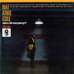 Nat King Cole - Where Did Everyone Go?