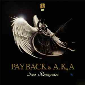 Payback  & A.K.A.  - Soul Renegades EP