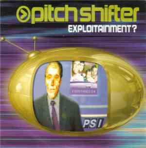 Pitch Shifter - Exploitainment?