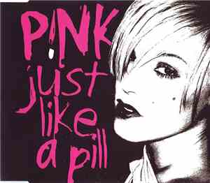 P!nk - Just Like A Pill