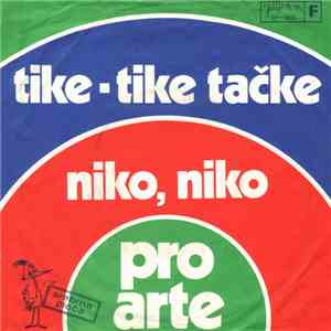 Pro Arte  - Tike-Tike Tačke / Niko, Niko