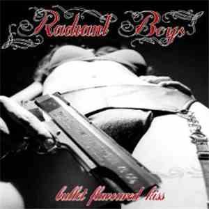 Radiant Boys - Bullet Flavoured Kiss