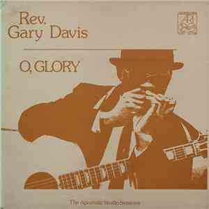 Rev. Gary Davis - O, Glory