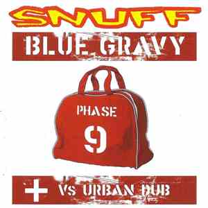 Snuff  - Blue Gravy + VS Urban Dub