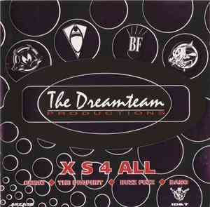 The Dreamteam Productions - X S 4 All