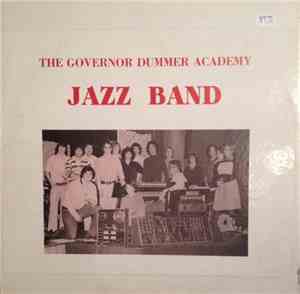 The Governor Dummer Academy Jazz Band - The Governor Dummer Academy Jazz Band