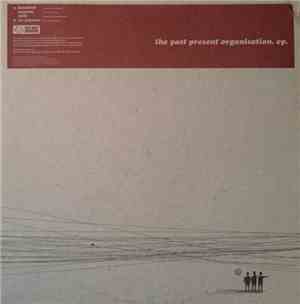 The Past Present Organisation - EP