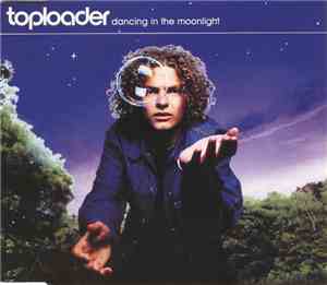 Toploader - Dancing In The Moonlight