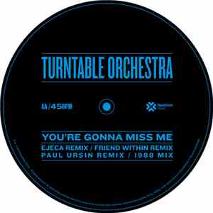Turntable Orchestra - You're Gonna Miss Me
