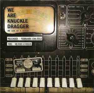 We Are Knuckle Dragger - Mr Son Of A Bitch