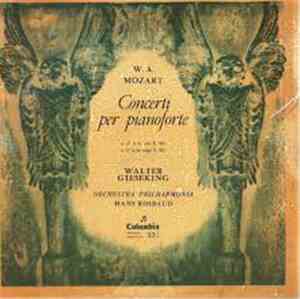Wolfgang Amadeus Mozart, Walter Gieseking, Philharmonia Orchestra - Concerti Per Pianoforte