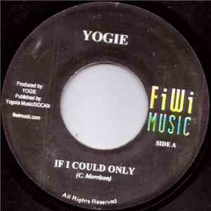 Yogie - If I Could Only