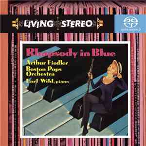 Arthur Fiedler, Boston Pops Orchestra, Earl Wild - Rhapsody In Blue