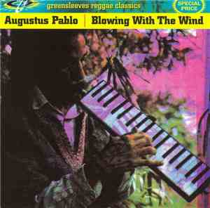 Augustus Pablo - Blowing With The Wind