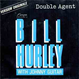 Bill Hurley - Double Agent