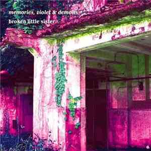 Broken Little Sister - Memories, Violet & Demons