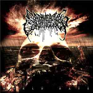 Cadaverous Contingency - World Hate