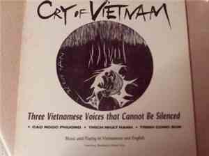 Cao Ngoc Phuong, Thich Nhat Hanh, Trinh Cong Son - Cry Of Vietnam. Three Vietnamese Voices That Cannot Be Silenced