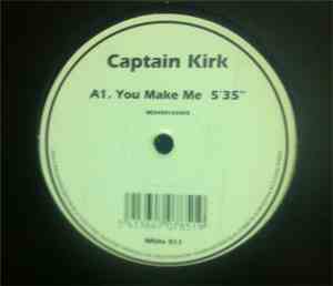Captain Kirk - Early Days / You Make Me