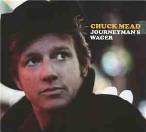 Chuck Mead - Journeyman's Wager