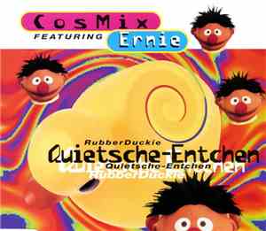 Cosmix  Feat. Ernie  - Quietsche-Entchen