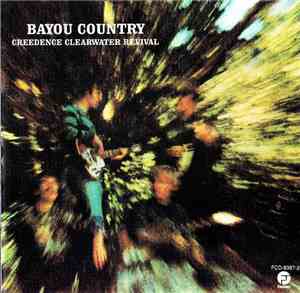 Creedence Clearwater Revival - Bayou Country