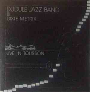 Dudule Jazz Band - Live In Tousson