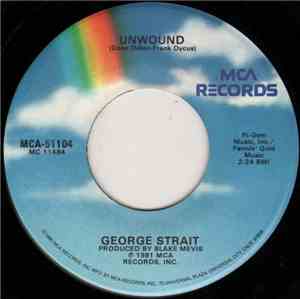 George Strait - Unwound / She's Playing Hell Trying To Get Me To Heaven