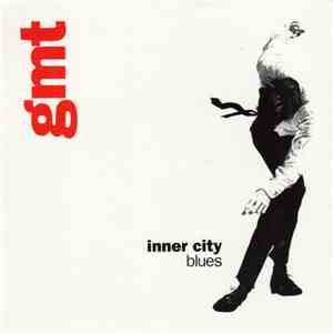 GMT  - Inner City Blues