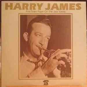 Harry James And His Orchestra - First Team Player On The Jazz Varsity