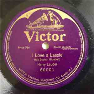 Harry Lauder - I Love A Lassie (My Scotch Bluebell)