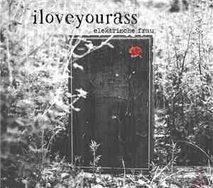Iloveyourass - Elektrische Frau