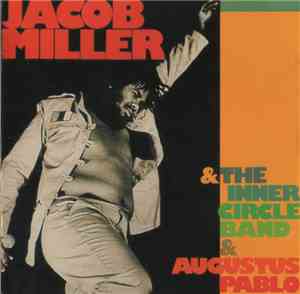 Jacob Miller & The Inner Circle Band & Augustus Pablo - Jacob Miller With The Inner Circle Band & Augustus Pablo