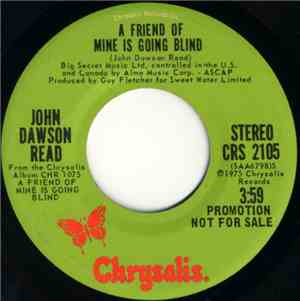 John Dawson Read - A Friend Of Mine Is Going Blind