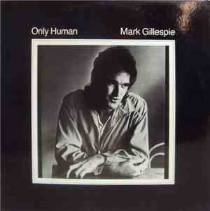 Mark Gillespie  - Only Human