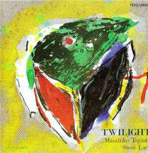 Masahiko Togashi, Steve Lacy - Twilight
