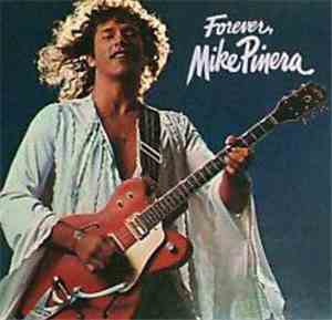 Mike Pinera - Forever, Mike Pinera