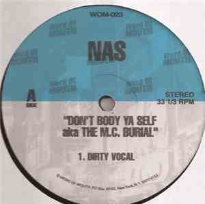 Nas / Blazhay - Don't Body Ya Self / Da Connected